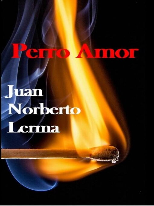 Title details for Perro Amor by Juan Norberto Lerma - Available